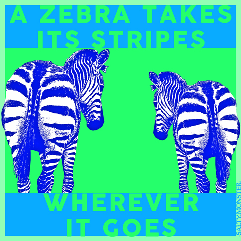 A zebra takes its stripes wherever it goes African Proverb shirt